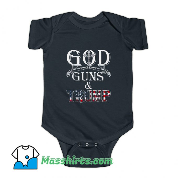 2nd Amendment God Guns And Trump Baby Onesie