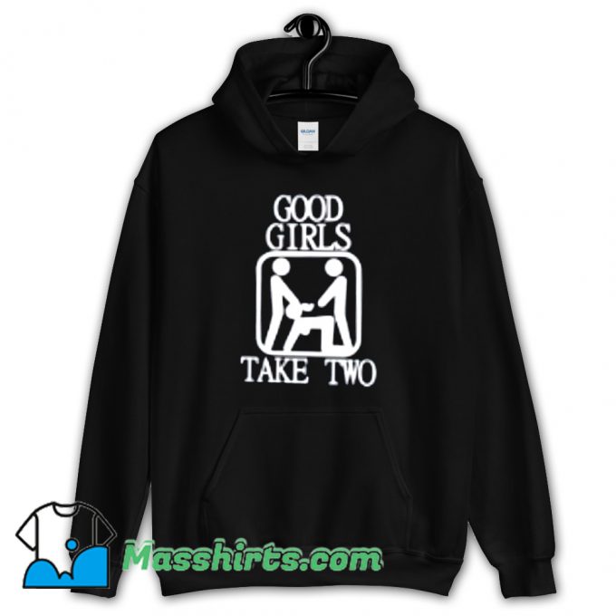 Good Girls Take Two Sex Hoodie Streetwear