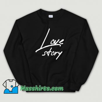 Happy Valentine Love Story Funny Sweatshirt