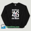Vintage Hastage Potus 46 Joe Biden Sweatshirt
