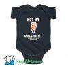 Awesome Joe Biden Not My President Baby Onesie