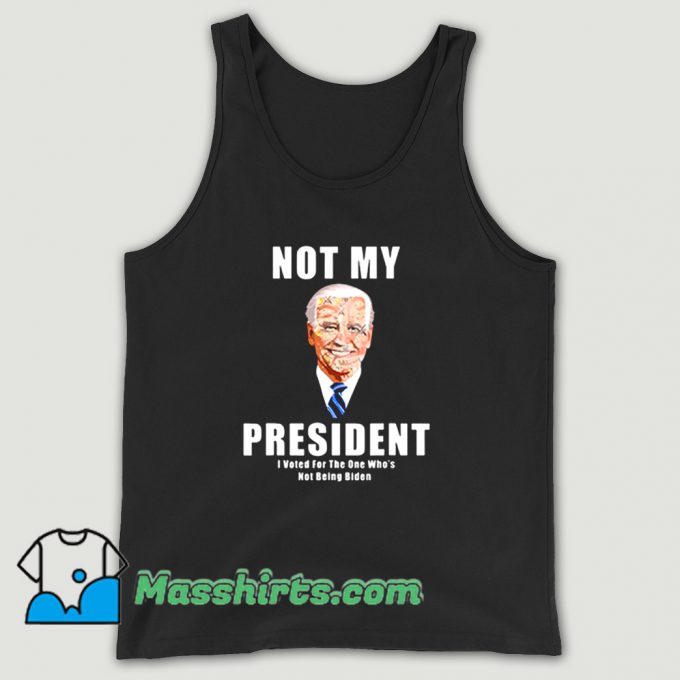 Joe Biden Not My President Tank Top