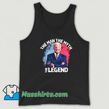 Awesome Joe Biden The Man The Myth The Legend Tank Top