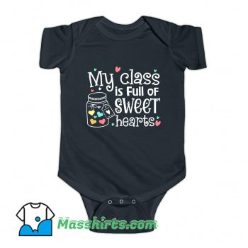 My Class Is Full Of Sweet Hearts Baby Onesie