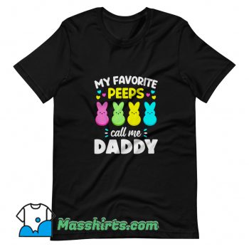 My Favorite Peeps Call Me Dad T Shirt Design