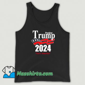 Awesome President Trump Save America 2024 Tank Top
