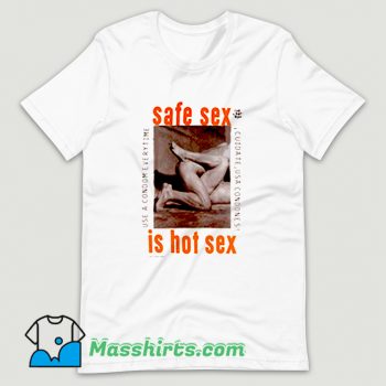 Best Safe Sex Is Hot Sex Porn T Shirt Design