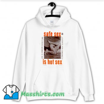 Original Safe Sex Is Hot Sex Hoodie Streetwear