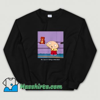 Stewie You Are Family Guy Sweatshirt