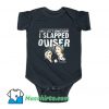 Awesome I Slapped Ouiser Baby Onesie