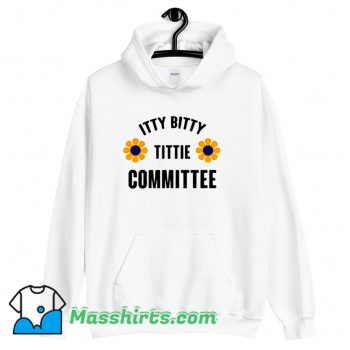 Cheap Itty Bitty Titty Committee Hoodie Streetwear