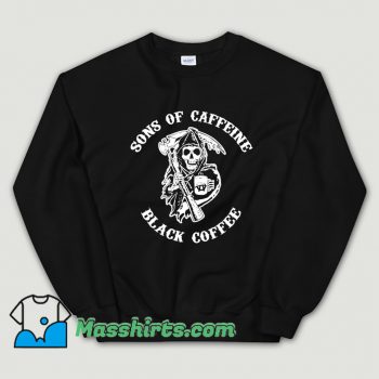 Cheap Sons Of Caffeine Black Coffee Sweatshirt