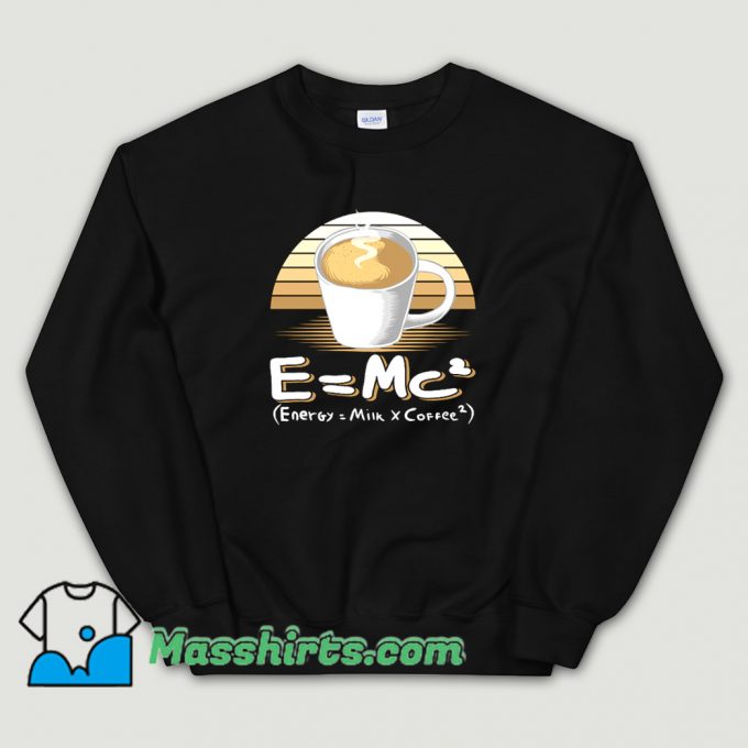 Energy Milk And Coffee Sweatshirt