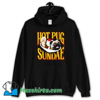 Hot Pug Sundae Hoodie Streetwear On Sale