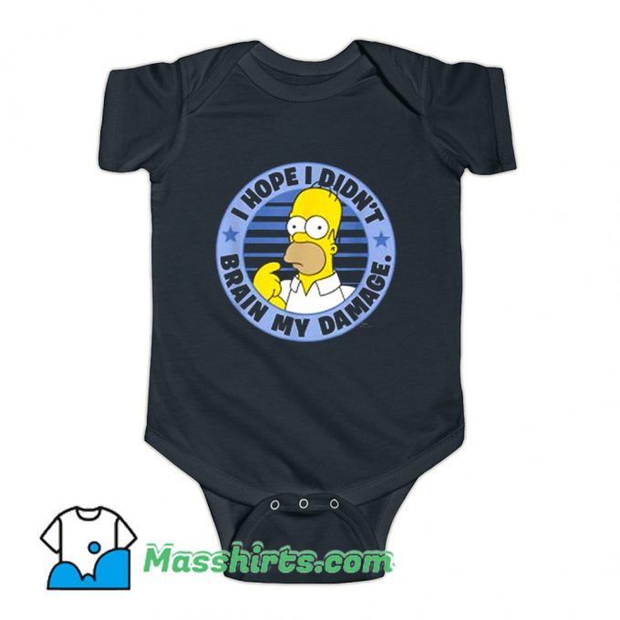 I Hope I Didnt Brain My Damage Baby Onesie