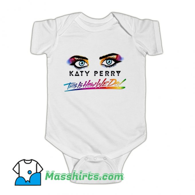 Katy Perry This Is How We Do Baby Onesie