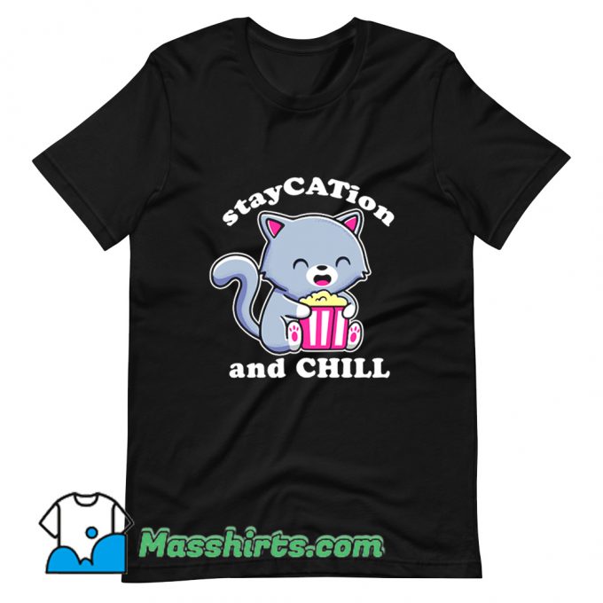 New Stay Cation And Chill T Shirt Design