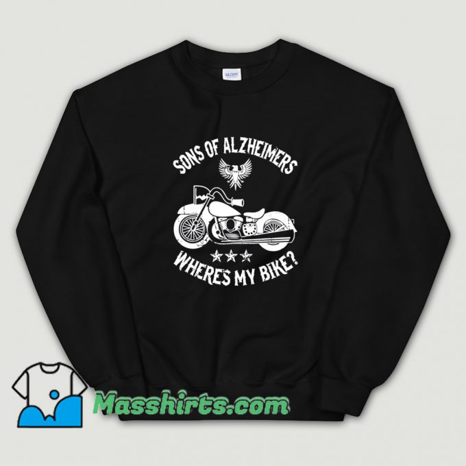 Sons Alzheimers Wheres My Bike Cute Sweatshirt