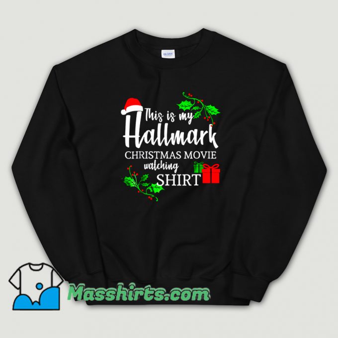 This Is My Hallmark Christmas Sweatshirt