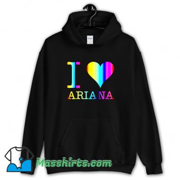 Classic I Love Ariana Hoodie Streetwear