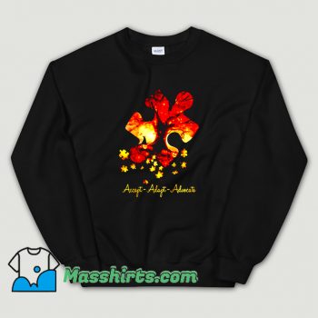 Funny Accept Adapt Advocate Autism Sweatshirt