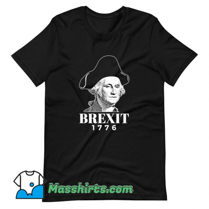 George Washington Brexit 1776 T Shirt Design