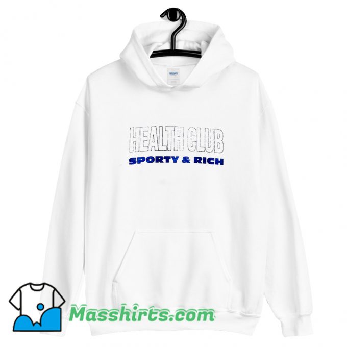 Health Club Sporty Rich Hoodie Streetwear