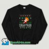 Here to Another Lousy Year Ugly Christmas Sweatshirt