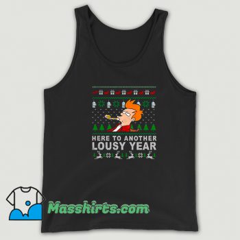 Here to Another Lousy Year Ugly Christmas Tank Top
