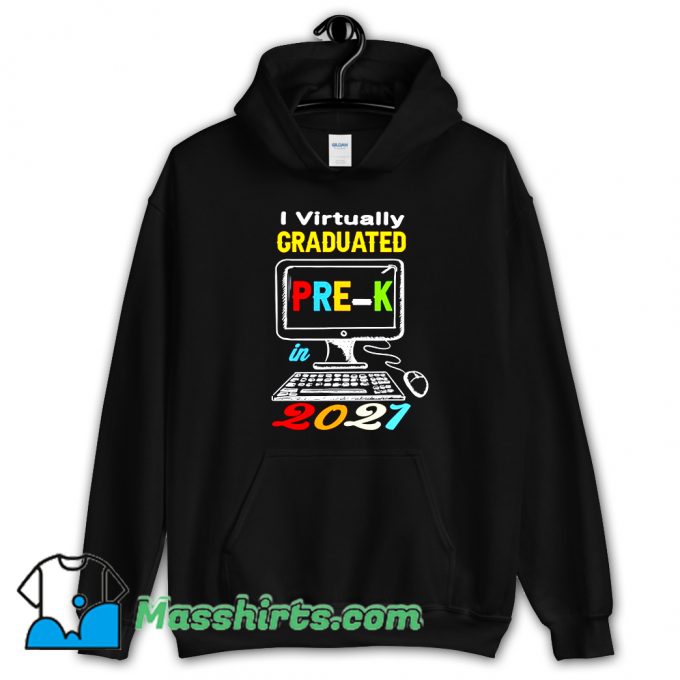 I Virtually Graduated Pre K Class 2021 Vintage Hoodie Streetwear