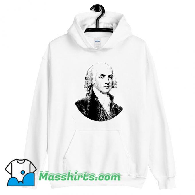 James Madison American President Hoodie Streetwear