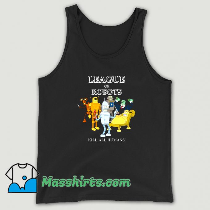 League Of Robots Futurama Funny Tank Top