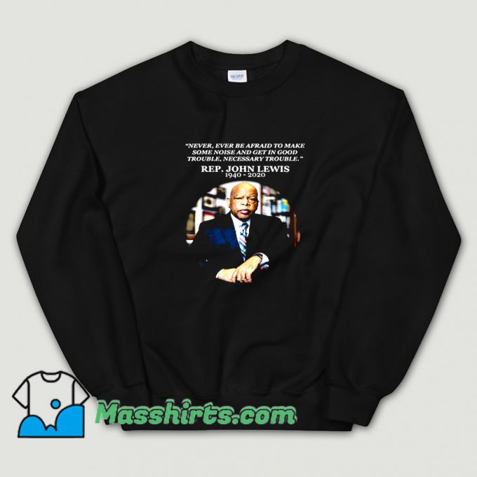 Representative John Robert Lewis Sweatshirt