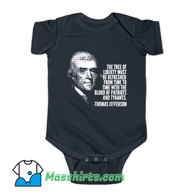 The Tree Of Liberty Thomas Jefferson Quote Baby Onesie