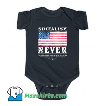Thomas Jefferson With Socialism Never Baby Onesie