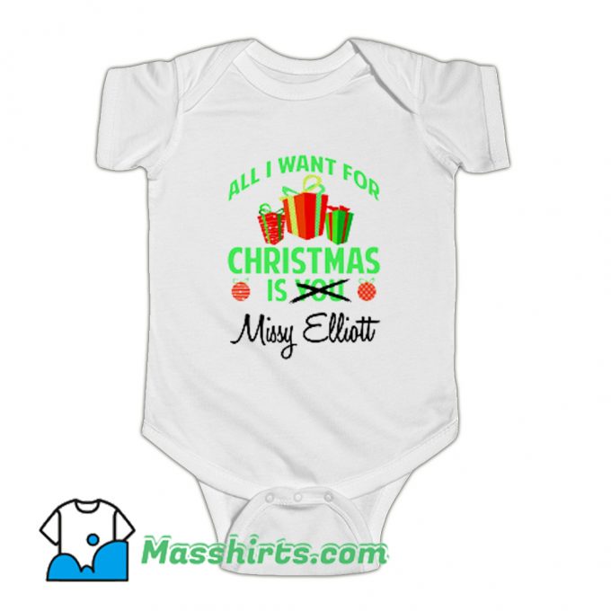 All I Want For Christmas Is You Missy Elliott Baby Onesie