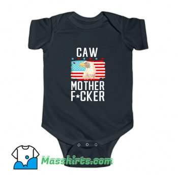 Caw Motherfucker Bald Eagle 4Th Of July Baby Onesie