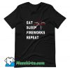 Cool Eat Sleep Fireworks Repeat 4Th Of July T Shirt Design