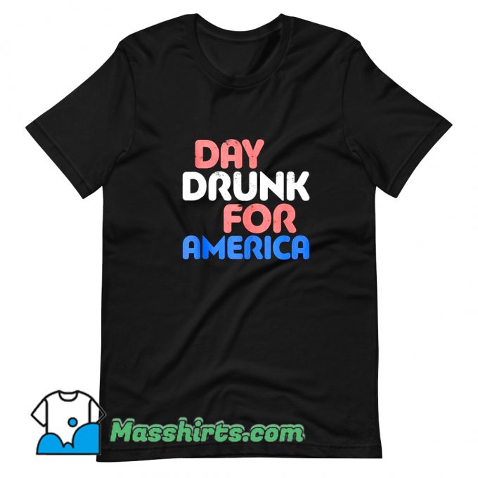 Cute Day Drunk For America T Shirt Design