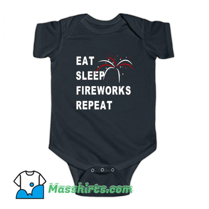 Eat Sleep Fireworks Repeat 4Th Of July Baby Onesie