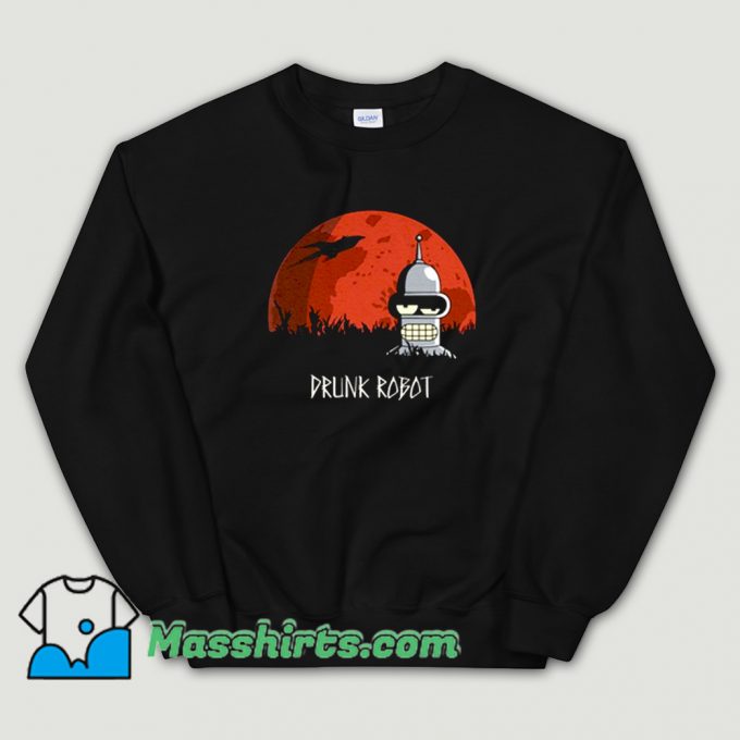 Futurama Drunk Robot Sweatshirt On Sale