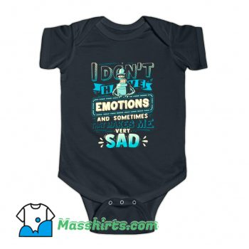 I Dont Have Emotions Futurama Baby Onesie