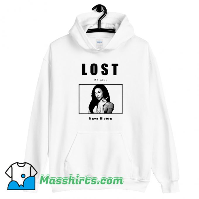 Lost My Girl Naya Rivera Funny Hoodie Streetwear