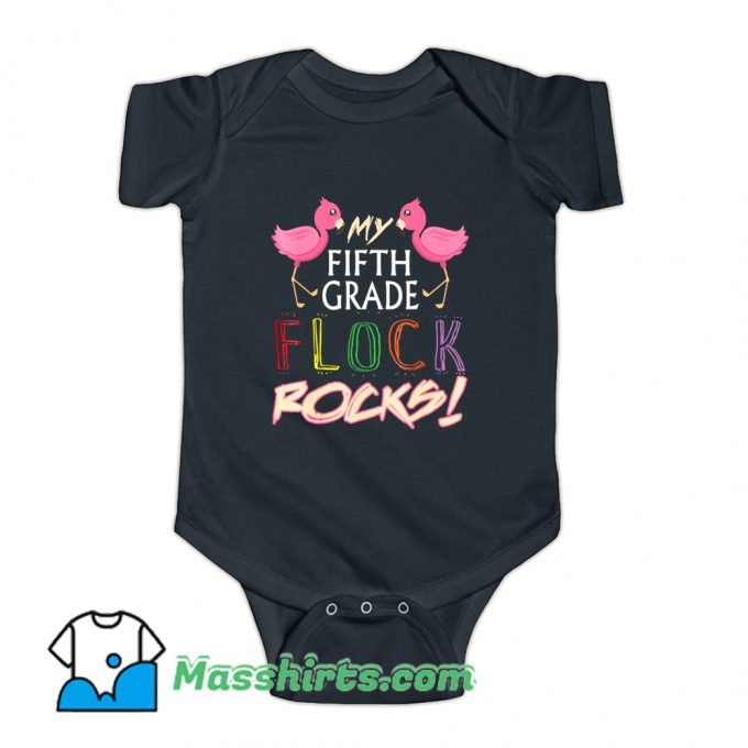 My Fifth Grade Flock Rocks Baby Onesie