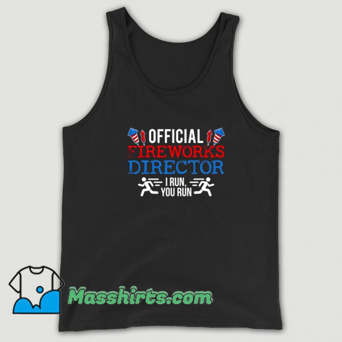 Official Fireworks Director I Run Tank Top