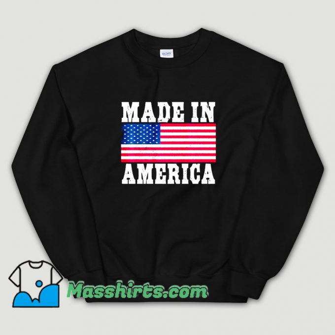Original Made In America USA Flag Sweatshirt