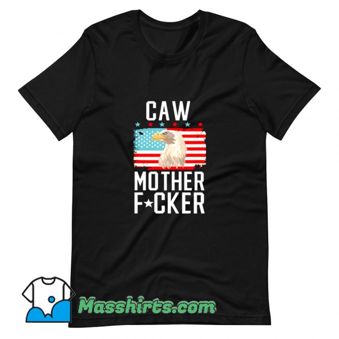 Vintage Caw Motherfucker Bald Eagle 4Th Of July T Shirt Design