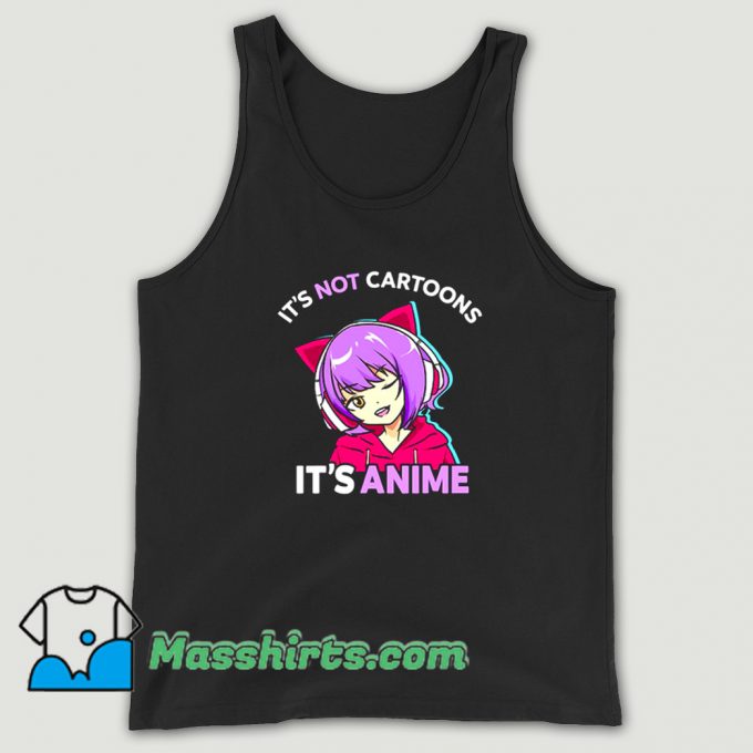 Vintage Its Not Cartoons Its Anime Tank Top