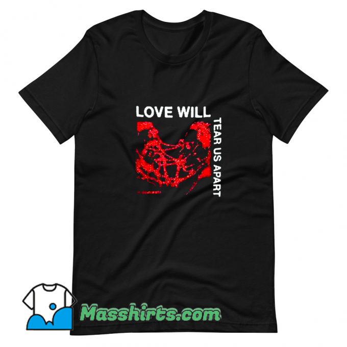 Vintage Love Will Tear Us Apart T Shirt Design