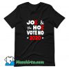 Best Joe and The Hoe Vote No 2020 T Shirt Design